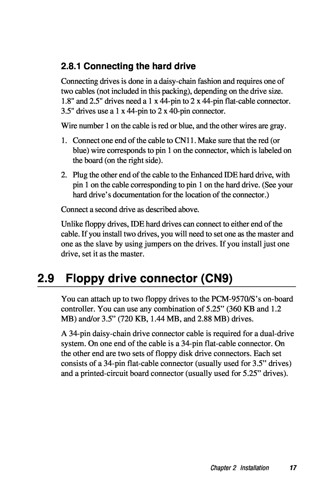Advantech 2006957006 5th Edition user manual Floppy drive connector CN9, Connecting the hard drive 