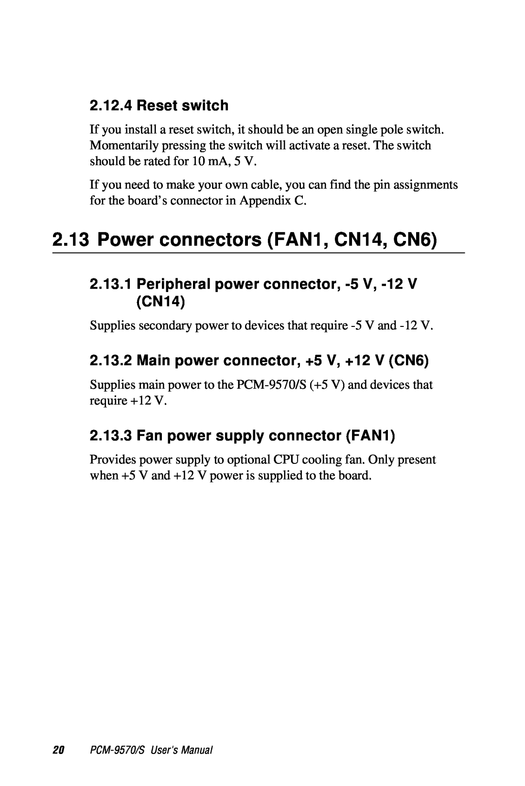 Advantech 2006957006 5th Edition Power connectors FAN1, CN14, CN6, Reset switch, Main power connector, +5 V, +12 V CN6 