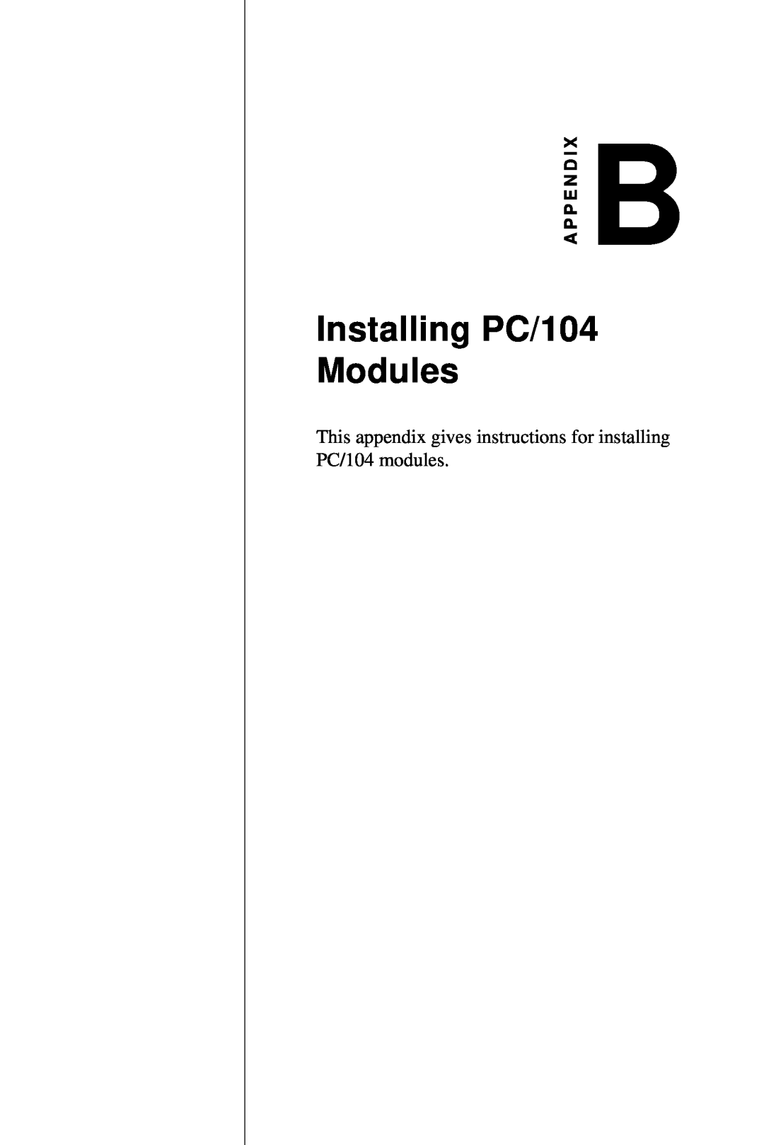Advantech 2006957006 5th Edition user manual Installing PC/104 Modules, A P P E N D I 