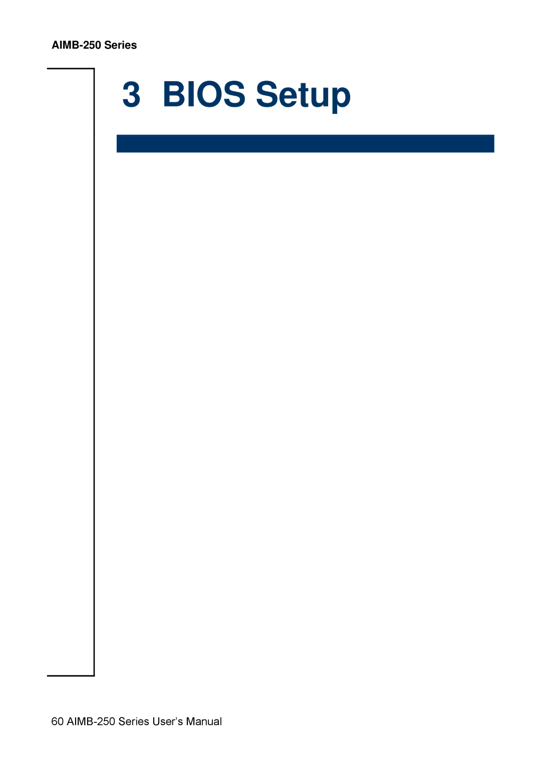 Advantech AIMB-250 user manual Bios Setup 