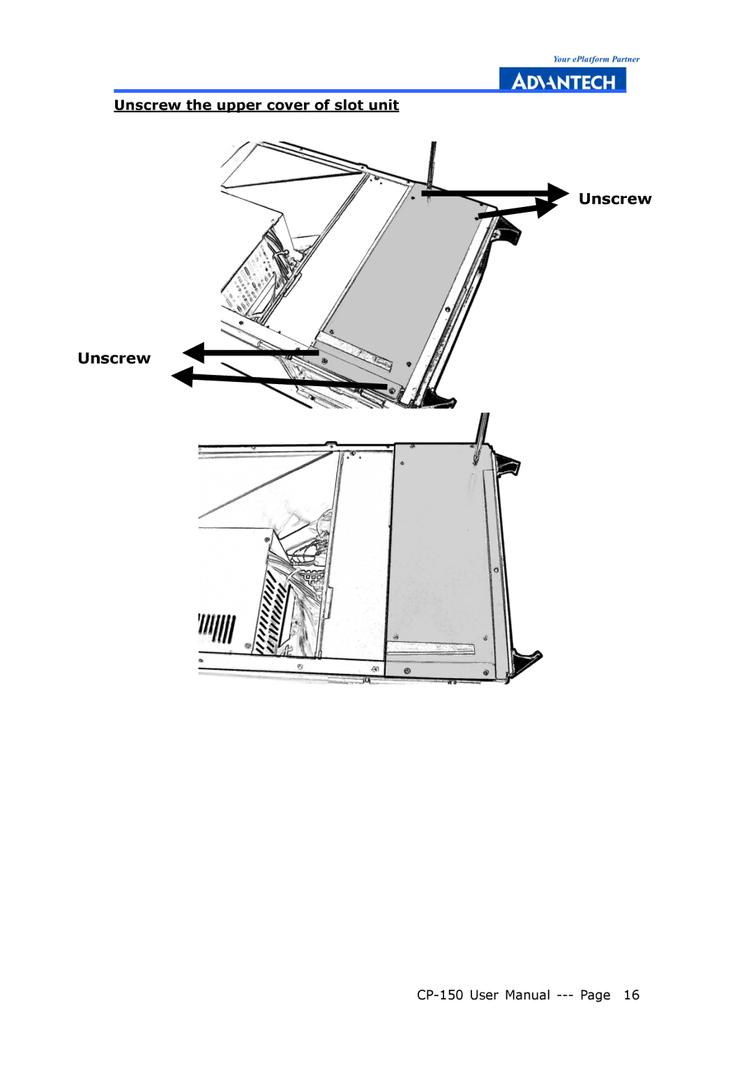 Advantech CP-150 manual Unscrew 