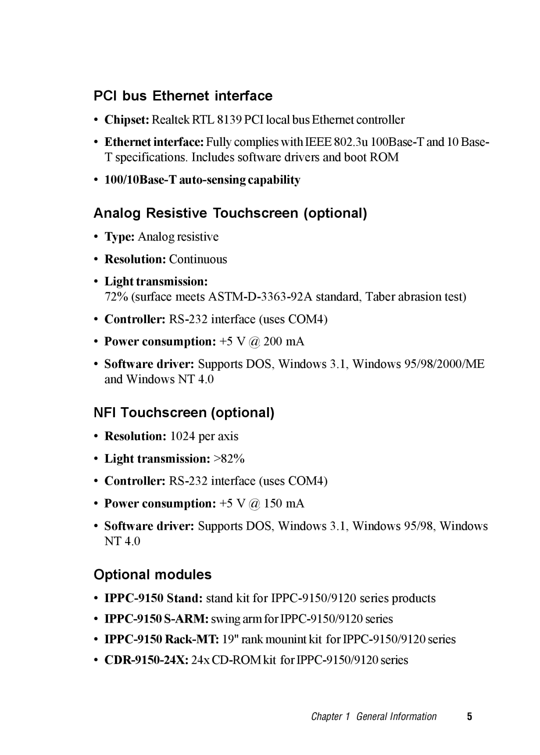 Advantech IPPC-9120, IPPC-9150 PCI bus Ethernet interface, Analog Resistive Touchscreen optional, NFI Touchscreen optional 