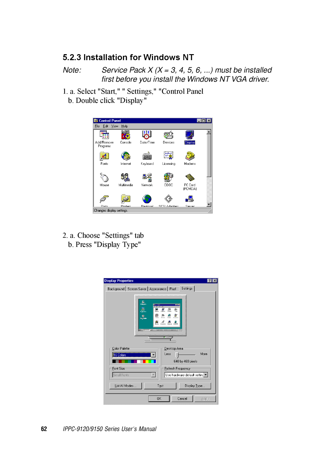 Advantech IPPC-9150, IPPC-9120 user manual First before you install the Windows NT VGA driver 