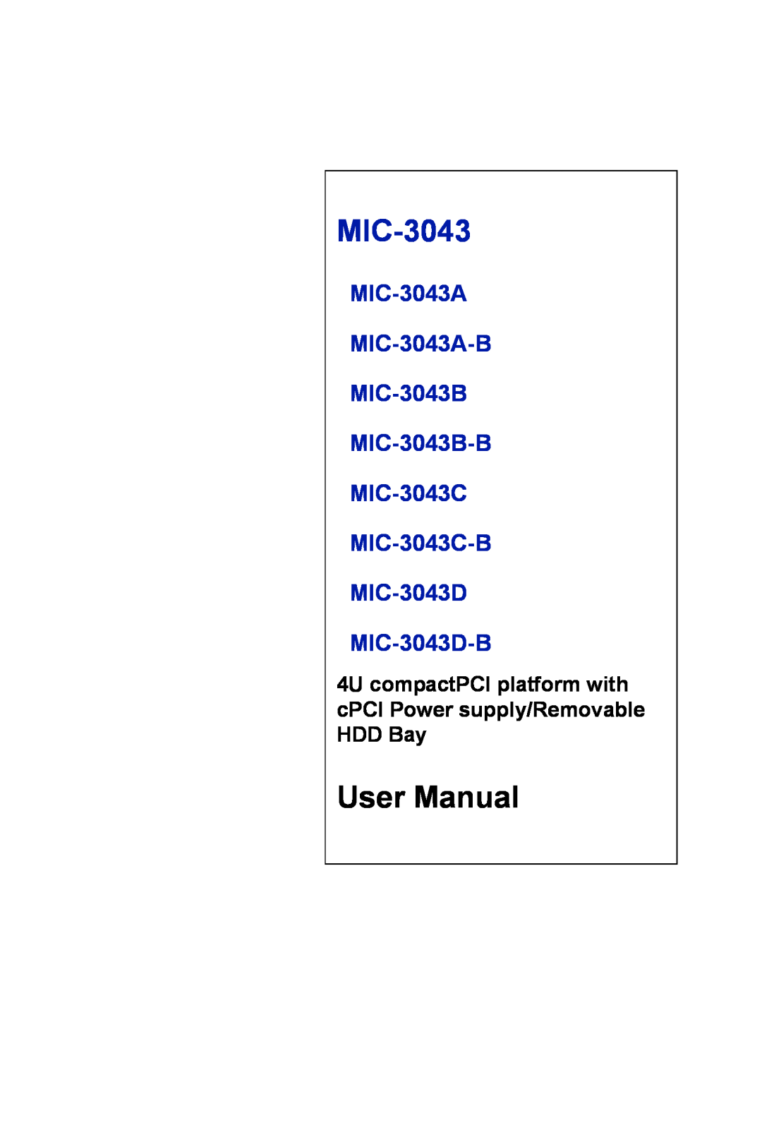 Advantech user manual 4U compactPCI platform with cPCI Power supply/Removable HDD Bay, MIC-3043D MIC-3043D-B 