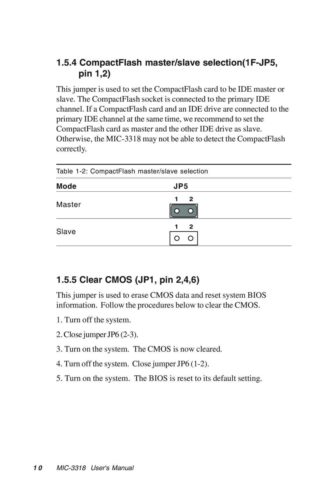 Advantech MIC-3318 manual CompactFlash master/slave selection1F-JP5, pin 1,2, Clear Cmos JP1, pin 2,4,6 