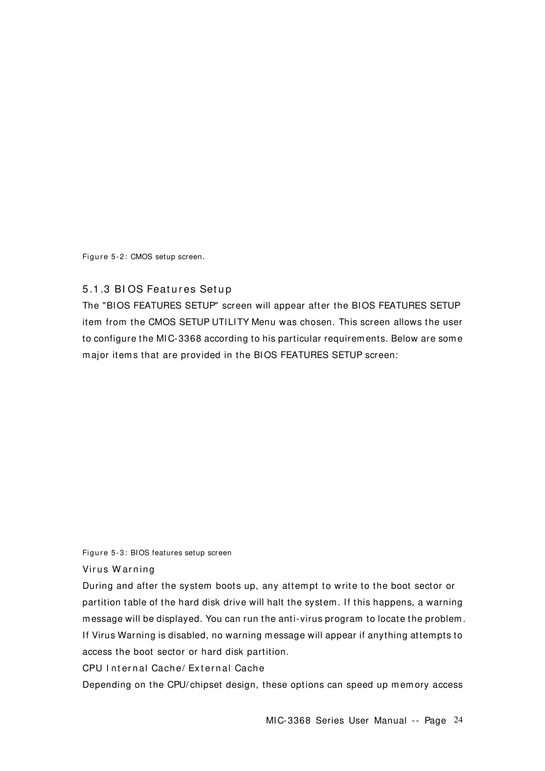 Advantech MIC-3368 manual Bios Features Setup, Virus Warning, CPU Internal Cache/External Cache 