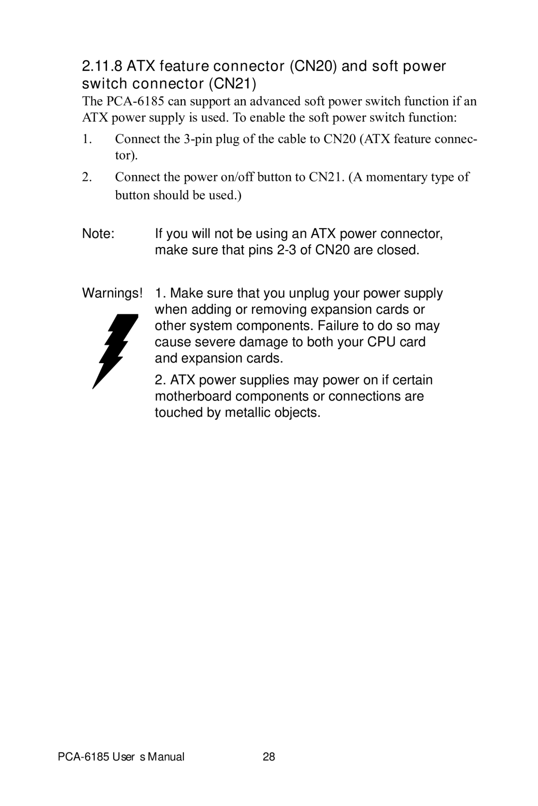 Advantech PCA-6185 user manual If you will not be using an ATX power connector 