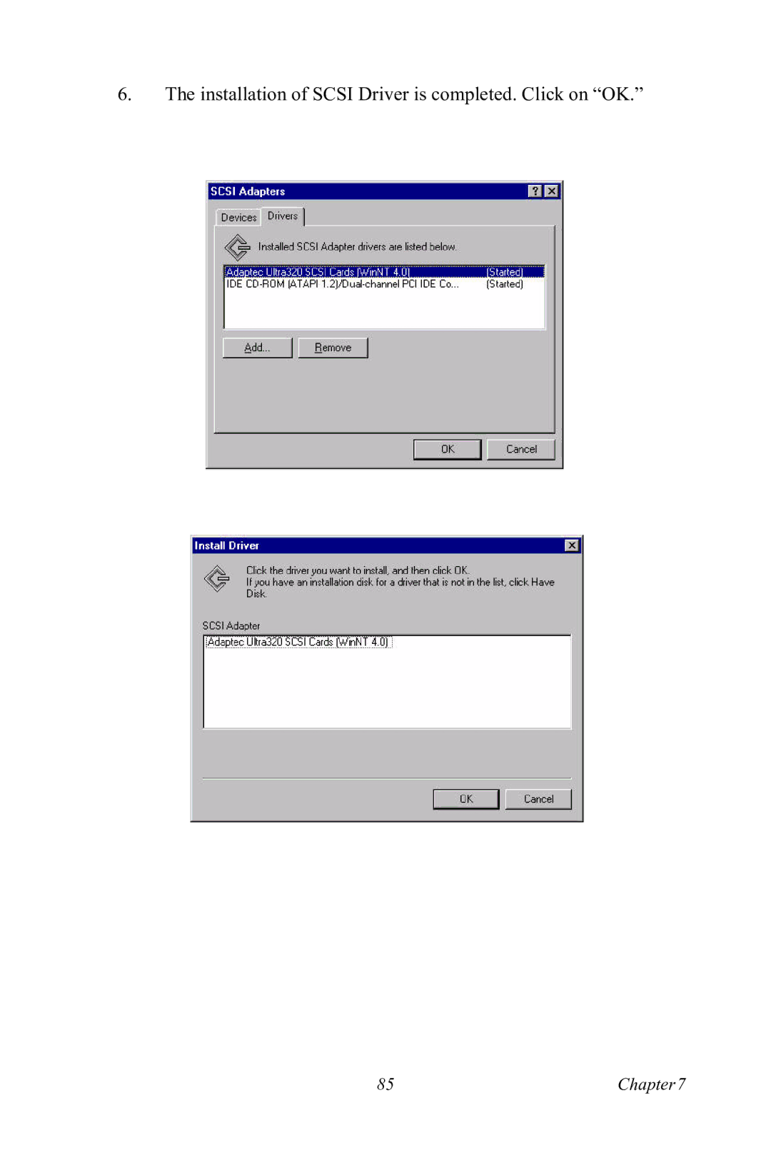 Advantech PCA-6185 user manual Installation of Scsi Driver is completed. Click on OK 