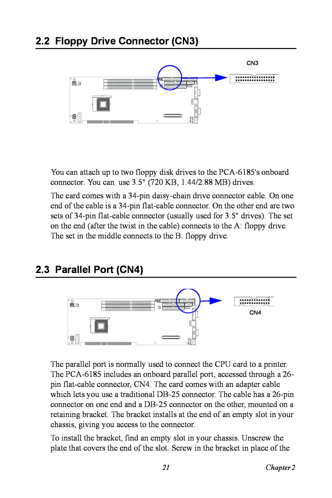 Advantech PCA-6185 user manual Floppy Drive Connector CN3, Parallel Port CN4 