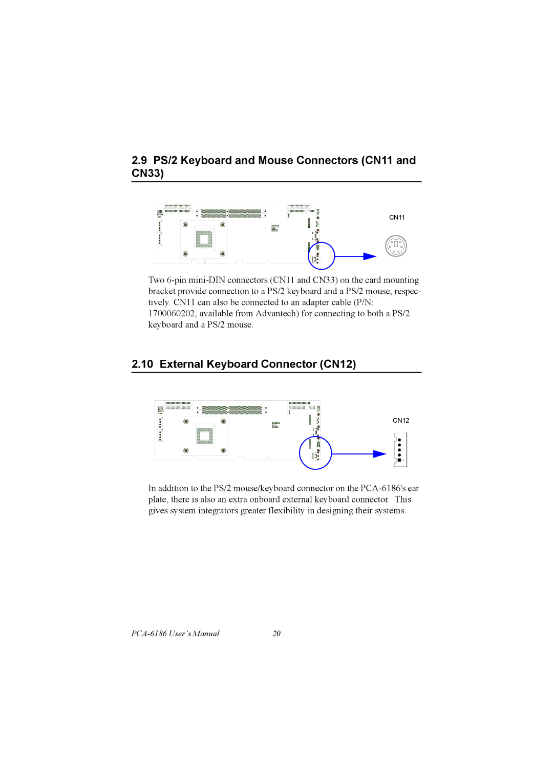 Advantech PCA-6186 user manual PS/2 Keyboard and Mouse Connectors CN11 and CN33, External Keyboard Connector CN12 