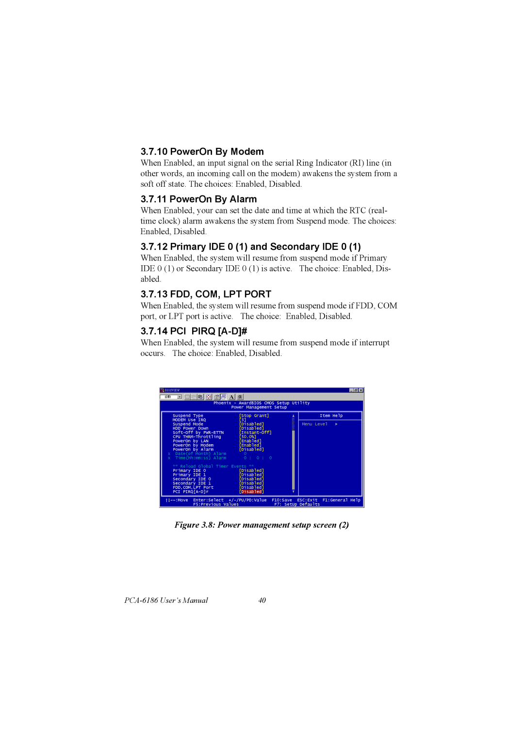 Advantech PCA-6186 user manual PowerOn By Modem, PowerOn By Alarm, Primary IDE 0 1 and Secondary IDE 0, PCI Pirq A-D# 