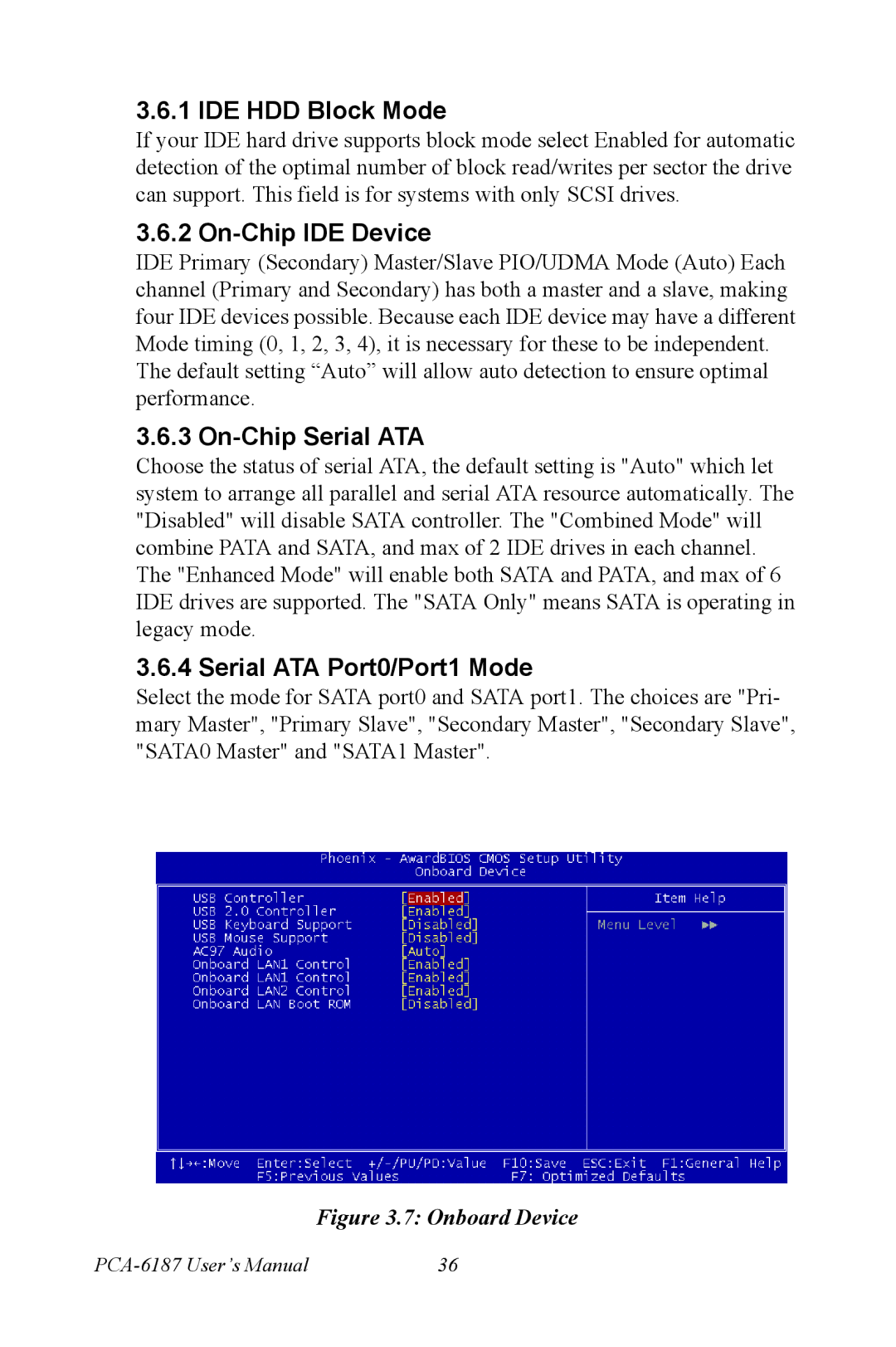 Advantech PCA-6187 user manual IDE HDD Block Mode, On-Chip IDE Device, On-Chip Serial ATA, Serial ATA Port0/Port1 Mode 