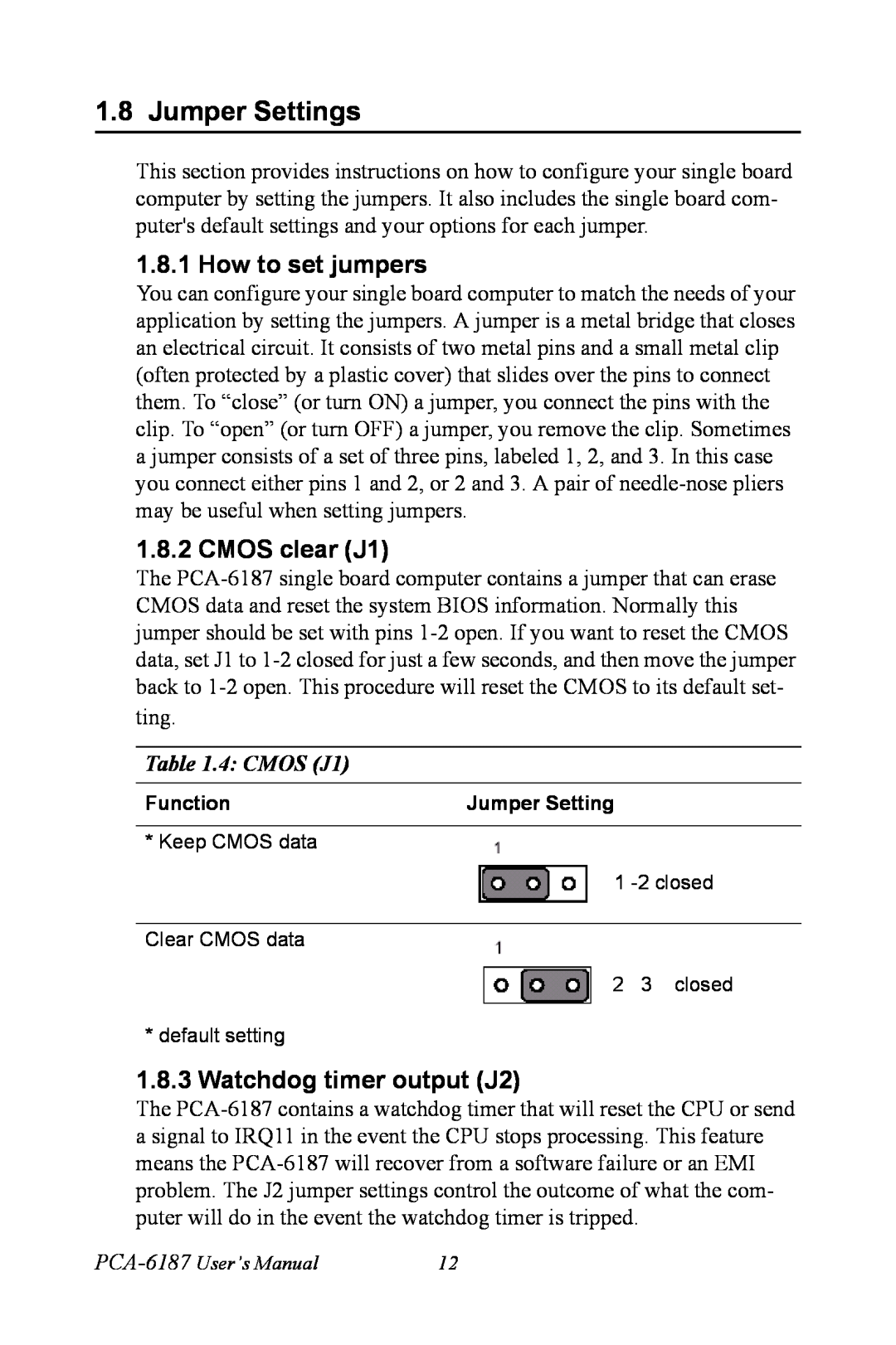 Advantech PCA-6187 user manual Jumper Settings, How to set jumpers, CMOS clear J1, Watchdog timer output J2, 4 CMOS J1 