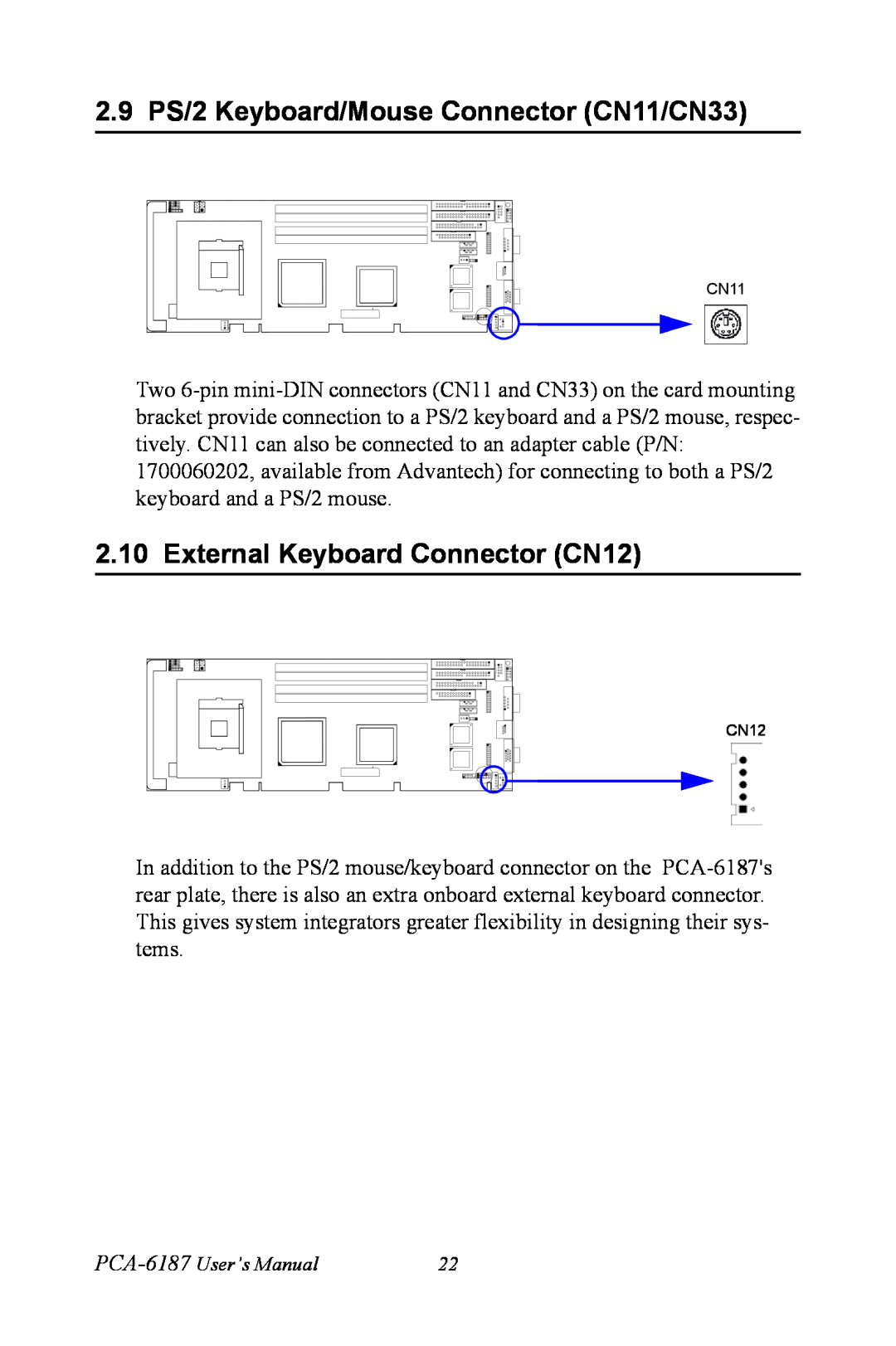Advantech PCA-6187 user manual 2.9 PS/2 Keyboard/Mouse Connector CN11/CN33, External Keyboard Connector CN12 