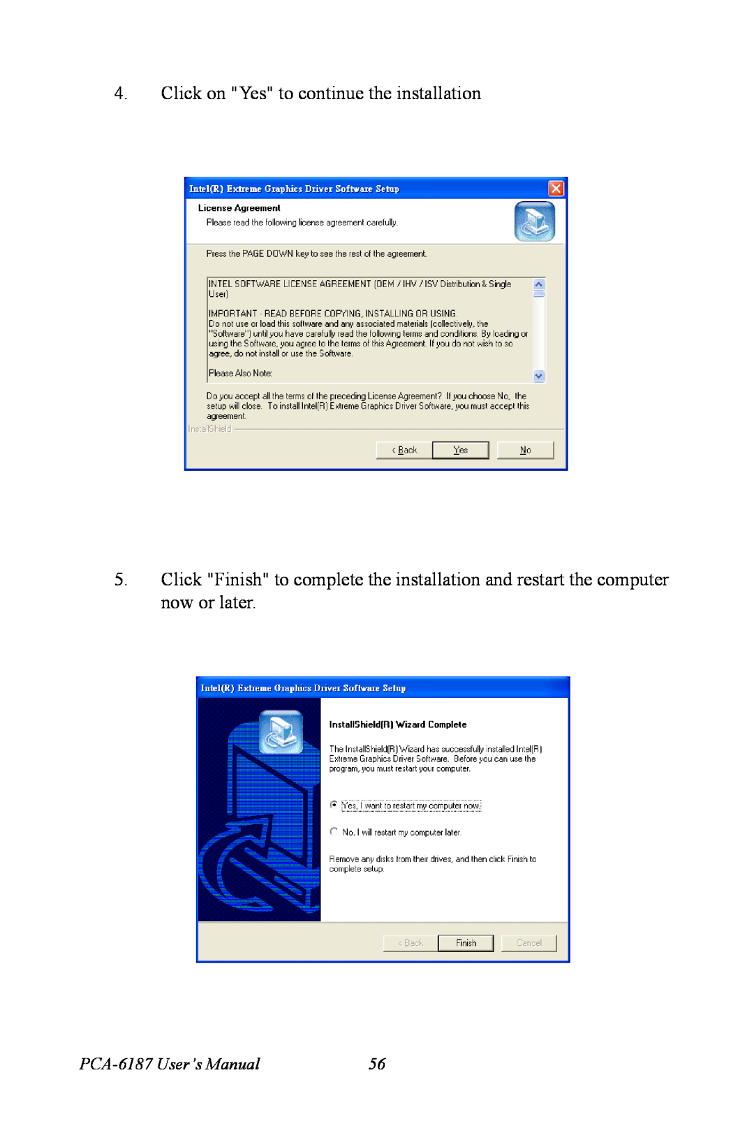 Advantech user manual Click on Yes to continue the installation, PCA-6187 User’s Manual 