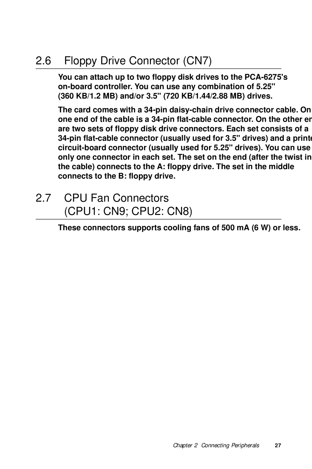 Advantech PCA-6275 manual Floppy Drive Connector CN7, CPU Fan Connectors CPU1 CN9 CPU2 CN8 
