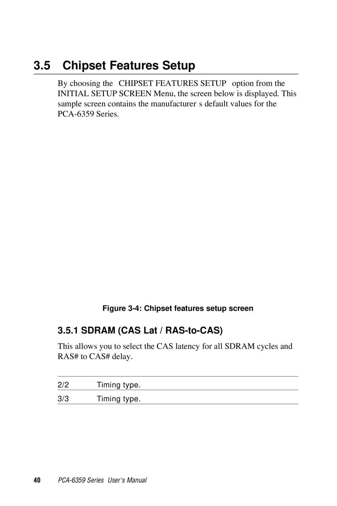 Advantech PCA-6359 user manual Chipset Features Setup, Sdram CAS Lat / RAS-to-CAS 