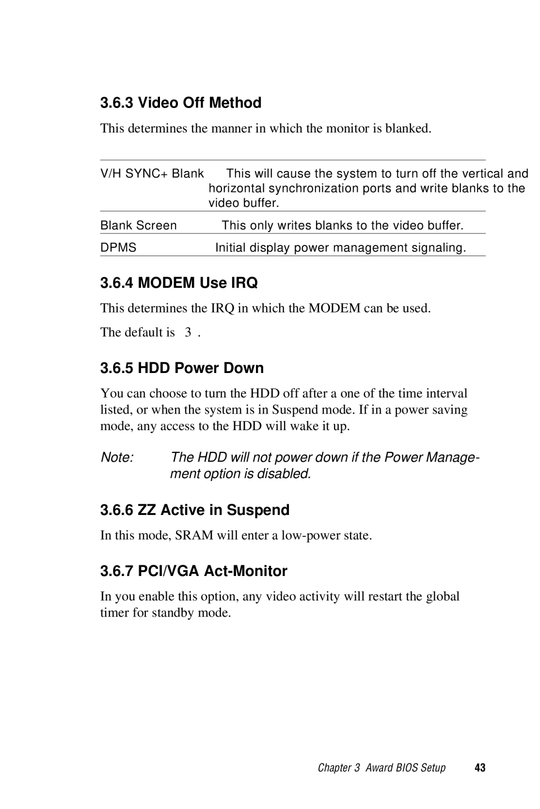 Advantech PCA-6359 user manual Video Off Method, Modem Use IRQ, HDD Power Down, ZZ Active in Suspend, 7 PCI/VGA Act-Monitor 