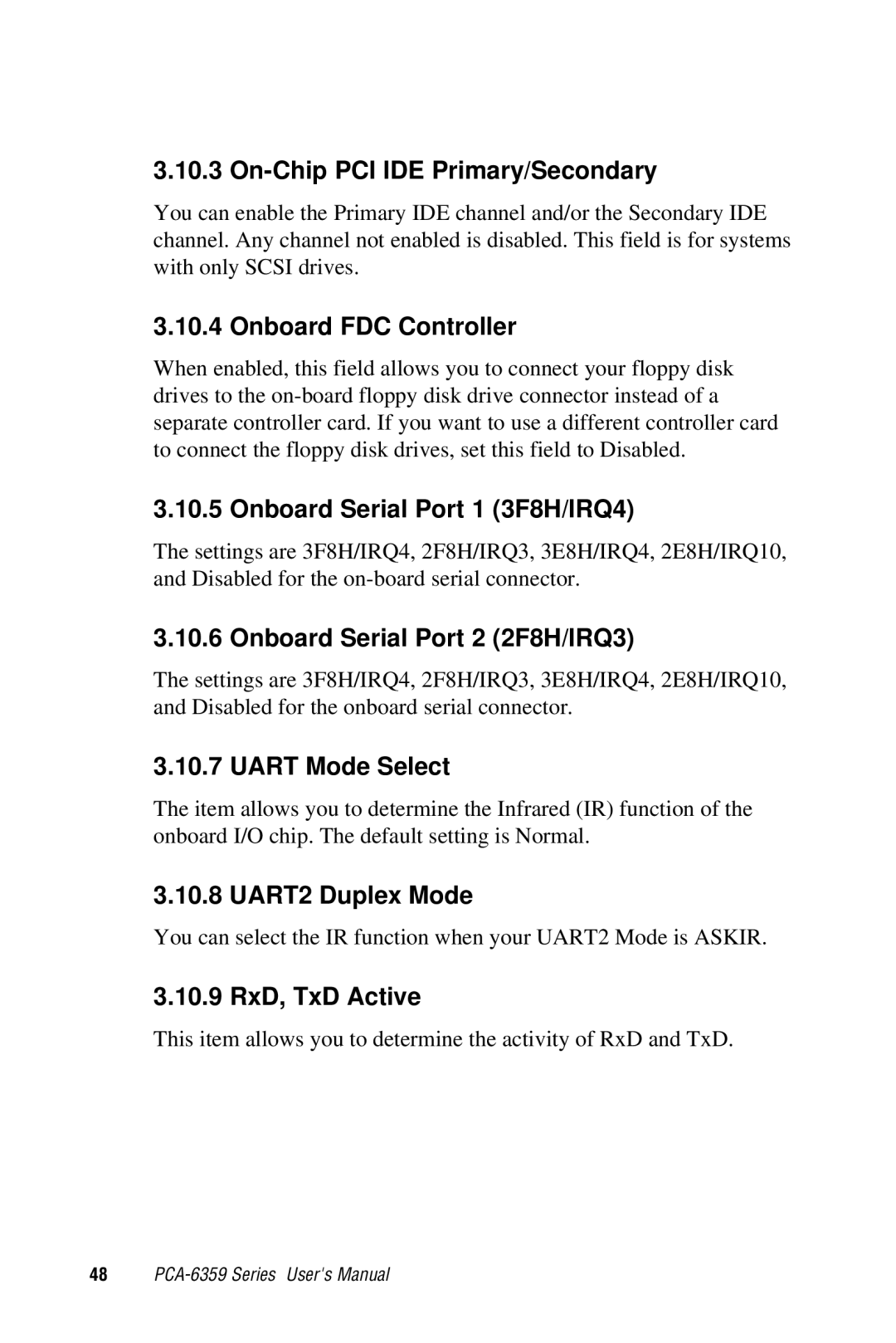 Advantech PCA-6359 user manual On-Chip PCI IDE Primary/Secondary, Onboard FDC Controller, Onboard Serial Port 1 3F8H/IRQ4 