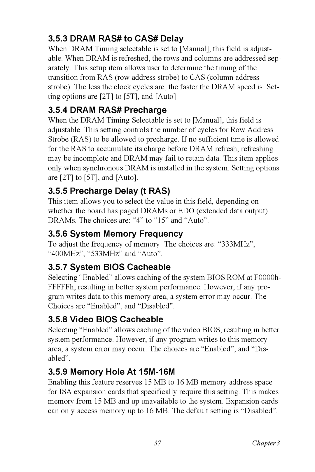 Advantech PCE-5120 user manual Dram RAS# to CAS# Delay, Dram RAS# Precharge, Precharge Delay t RAS, System Memory Frequency 