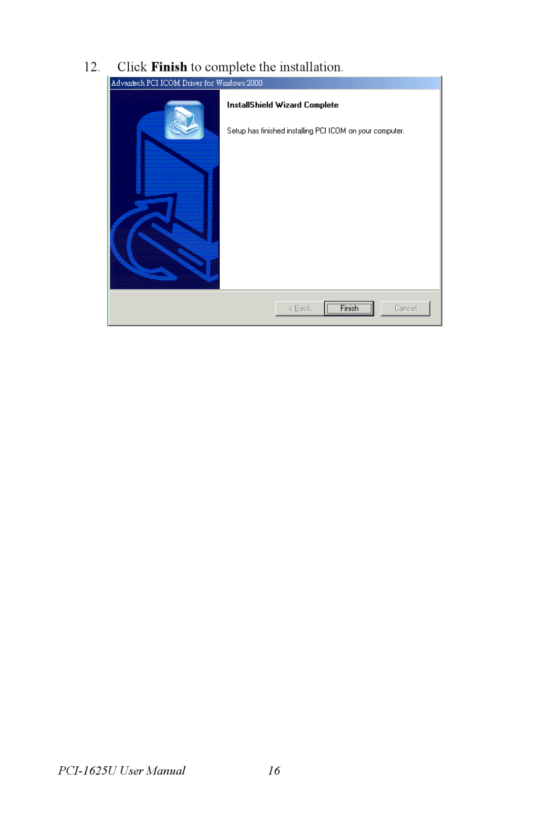 Advantech PCI-1625U user manual Click Finish to complete the installation 