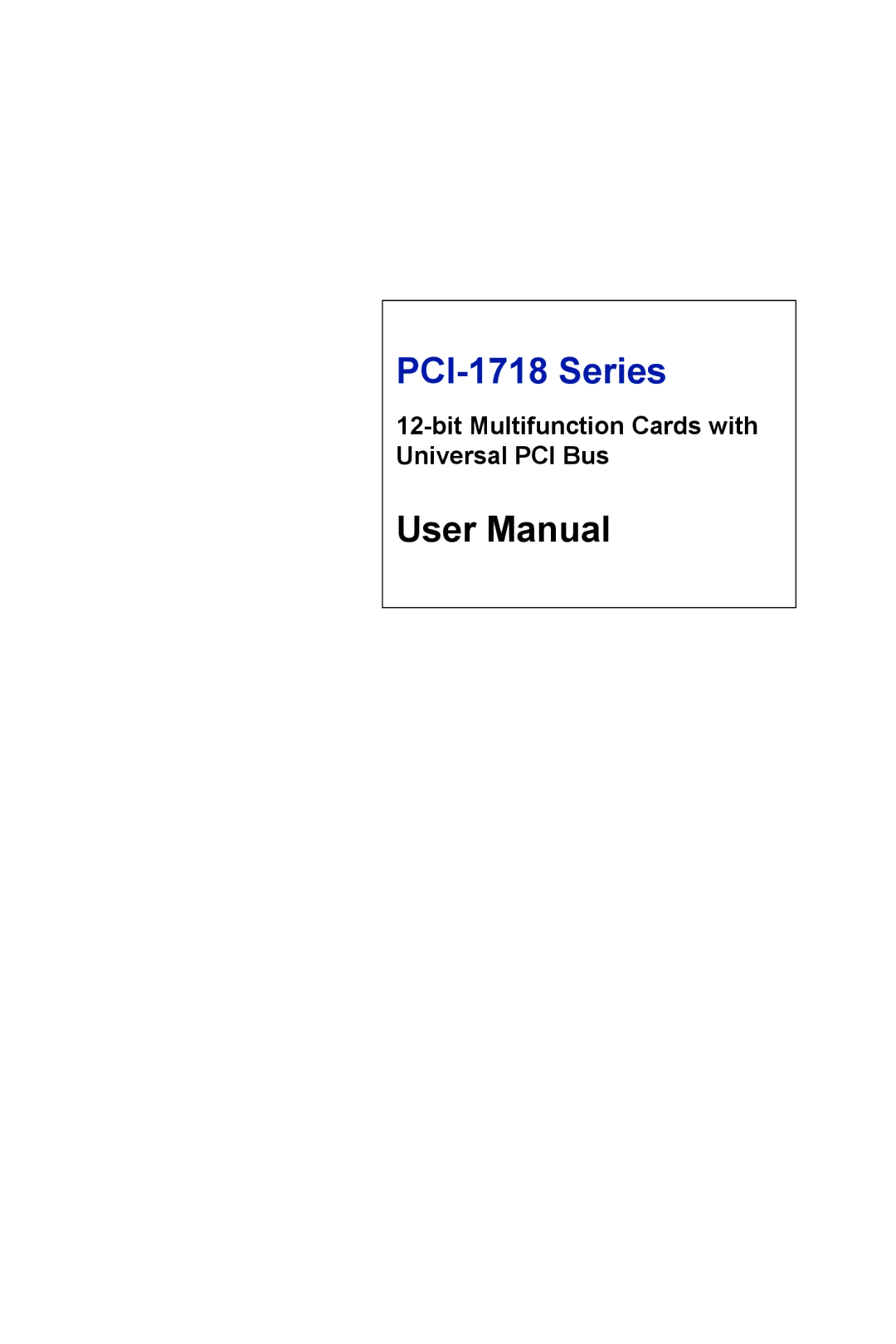 Advantech PCI-1718 Series user manual Bit Multifunction Cards with Universal PCI Bus 