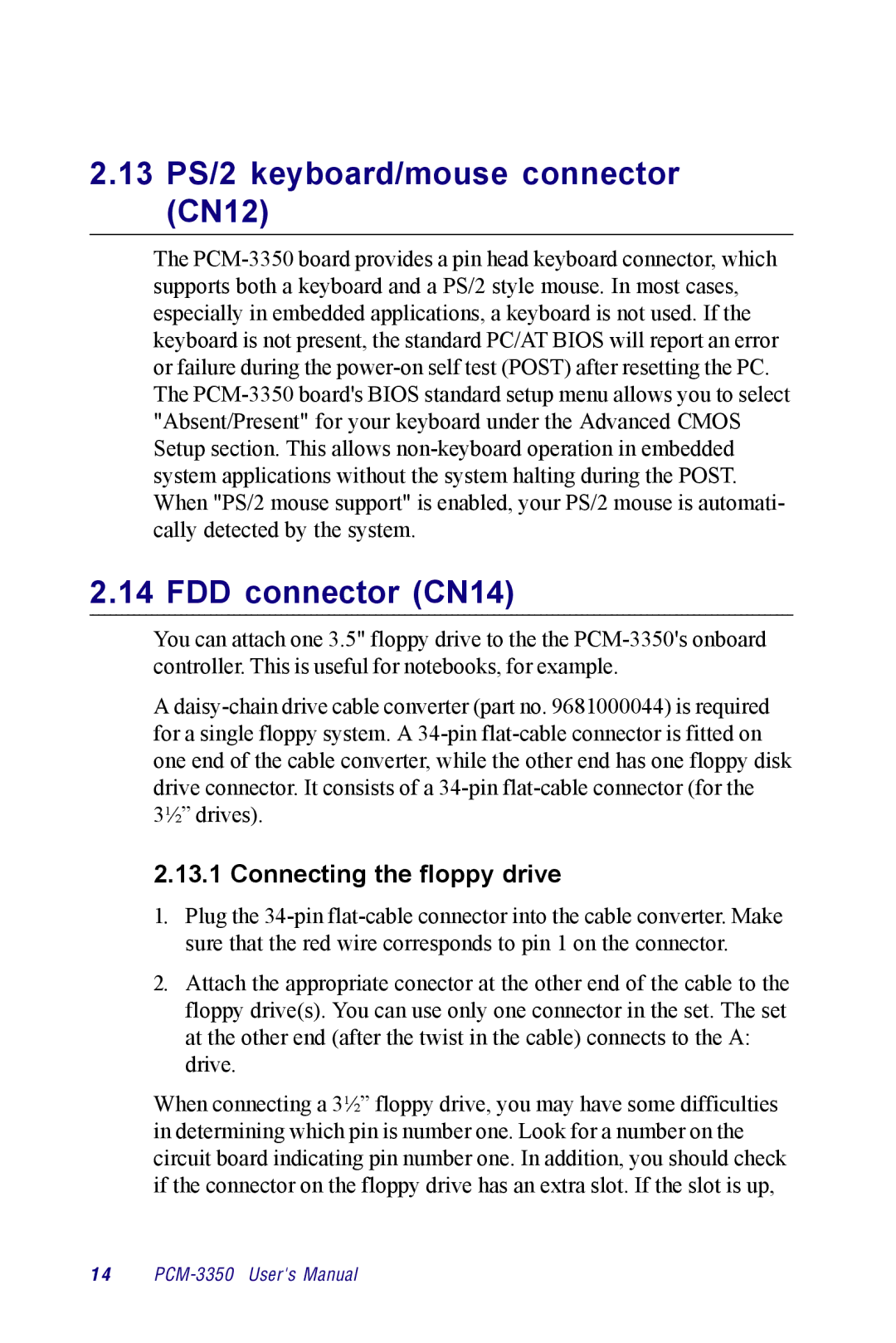 Advantech PCM-3350 Series 13 PS/2 keyboard/mouse connector CN12, FDD connector CN14, Connecting the floppy drive 