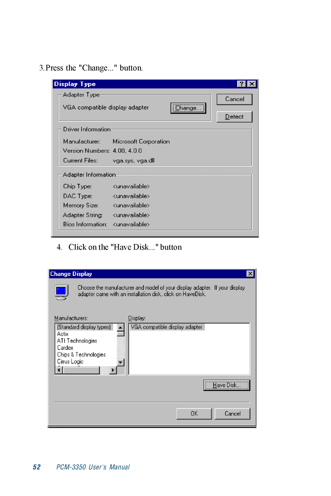 Advantech PCM-3350 Series user manual Press the Change... button Click on the Have Disk... button 