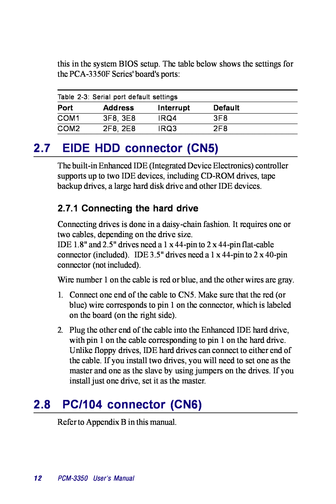 Advantech PCM-3350 Series user manual EIDE HDD connector CN5, 2.8 PC/104 connector CN6, Connecting the hard drive 