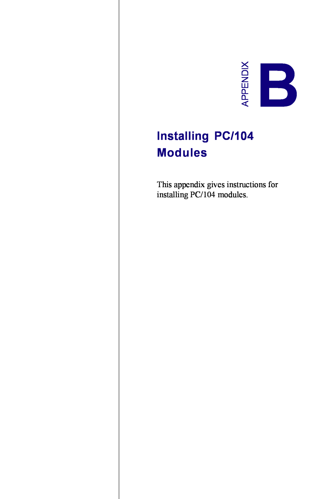 Advantech PCM-3350 Series user manual Installing PC/104 Modules, Appendix 