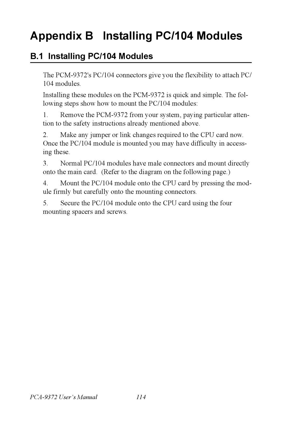 Advantech PCM-9372 user manual Appendix B Installing PC/104 Modules 