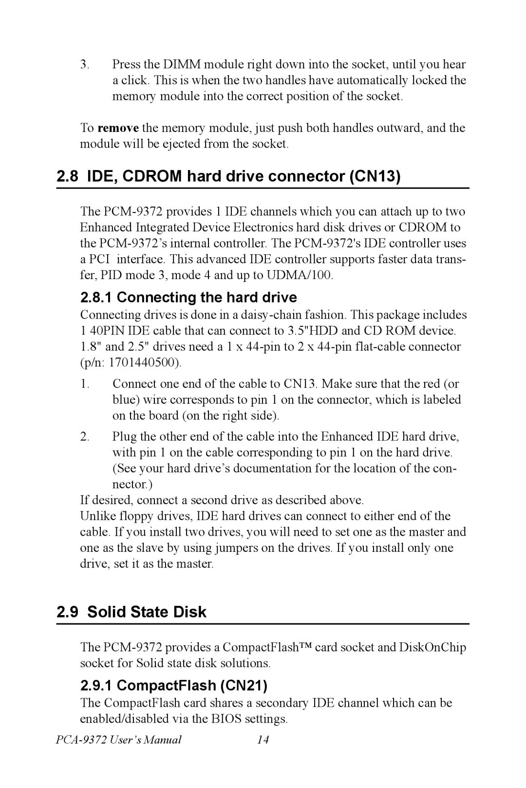 Advantech PCM-9372 IDE, Cdrom hard drive connector CN13, Solid State Disk, Connecting the hard drive, CompactFlash CN21 