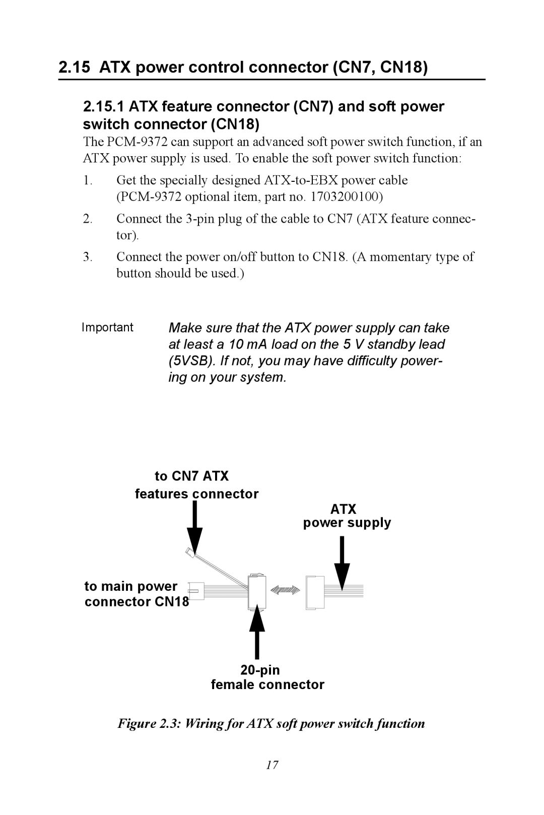 Advantech PCM-9372 user manual ATX power control connector CN7, CN18, Wiring for ATX soft power switch function 