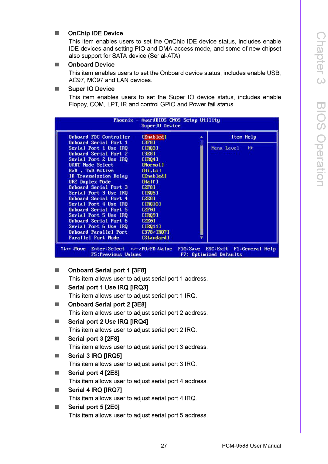 Advantech PCM-9588 OnChip IDE Device, Onboard Device, Super IO Device, Onboard Serial port 1 3F8, Serial port 3 2F8 