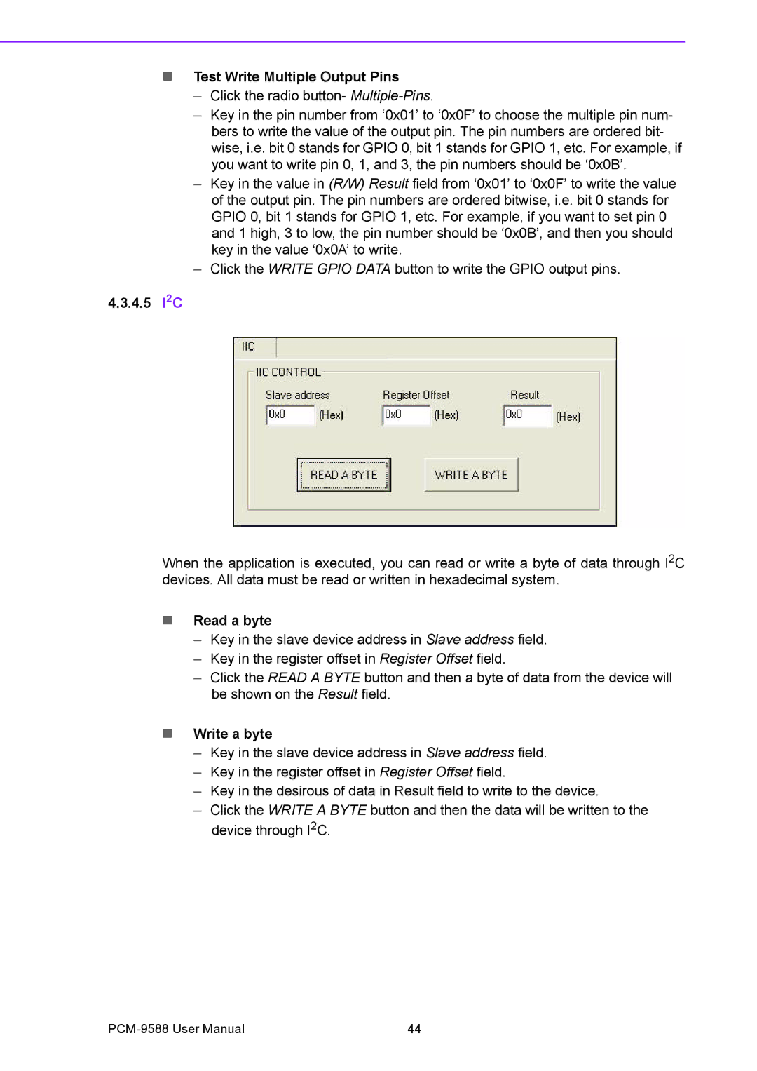 Advantech PCM-9588 user manual Test Write Multiple Output Pins, 4.5 I2C, Read a byte, Write a byte 