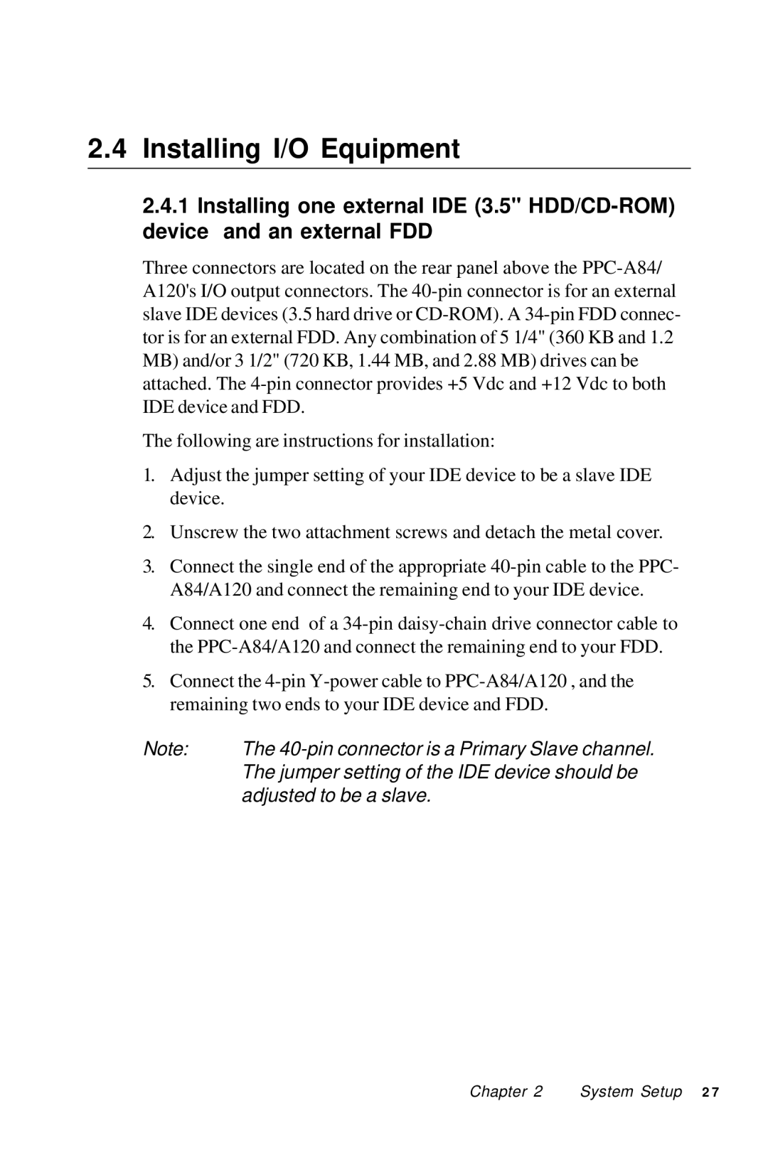 Advantech PPC-A84/A120-X5X user manual Installing I/O Equipment 