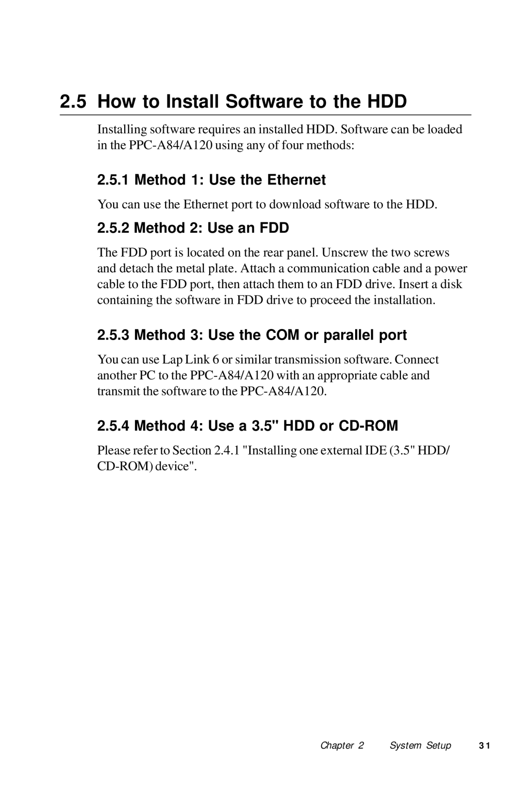 Advantech PPC-A84/A120-X5X user manual How to Install Software to the HDD, Method 1 Use the Ethernet, Method 2 Use an FDD 