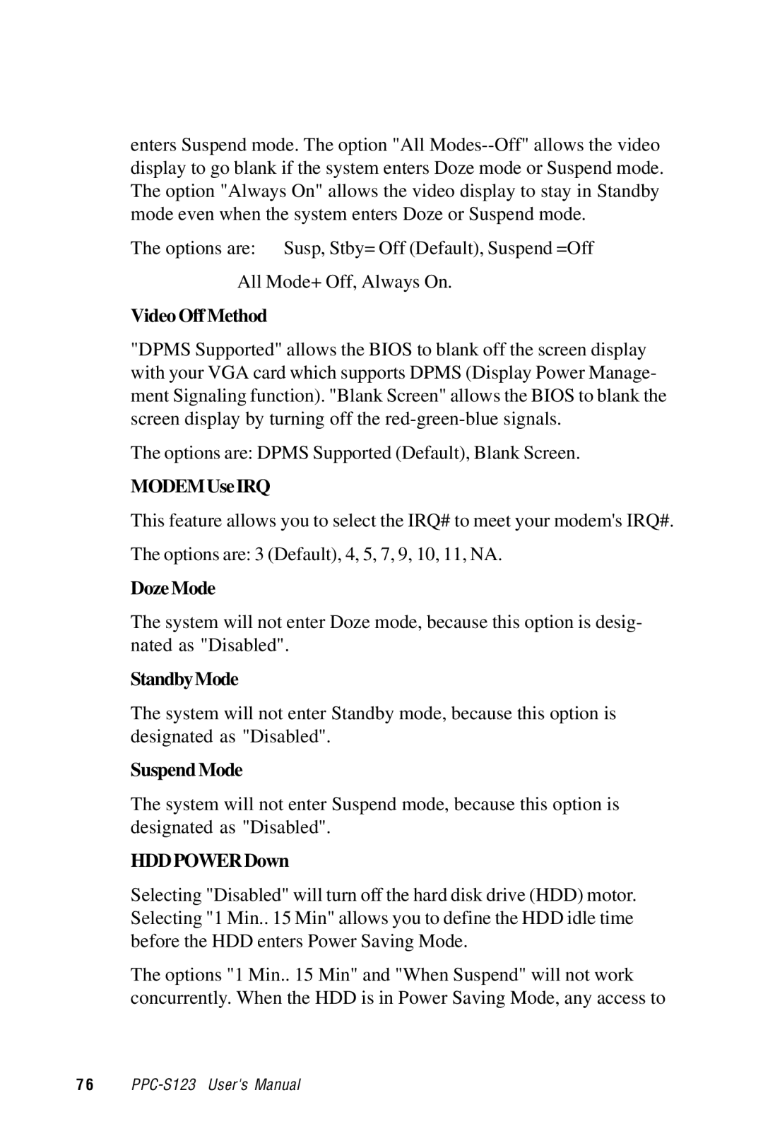 Advantech PPC-S123 manual Video Off Method, Modem Use IRQ, Doze Mode, Standby Mode, Suspend Mode, HDD Power Down 