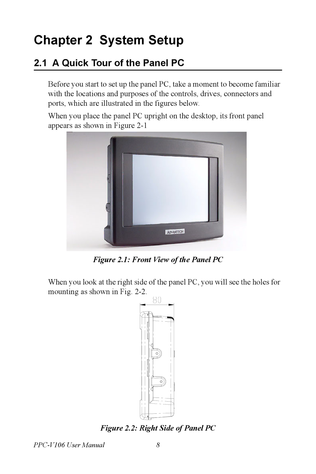 Advantech PPC-V106 user manual Quick Tour of the Panel PC, Front View of the Panel PC 