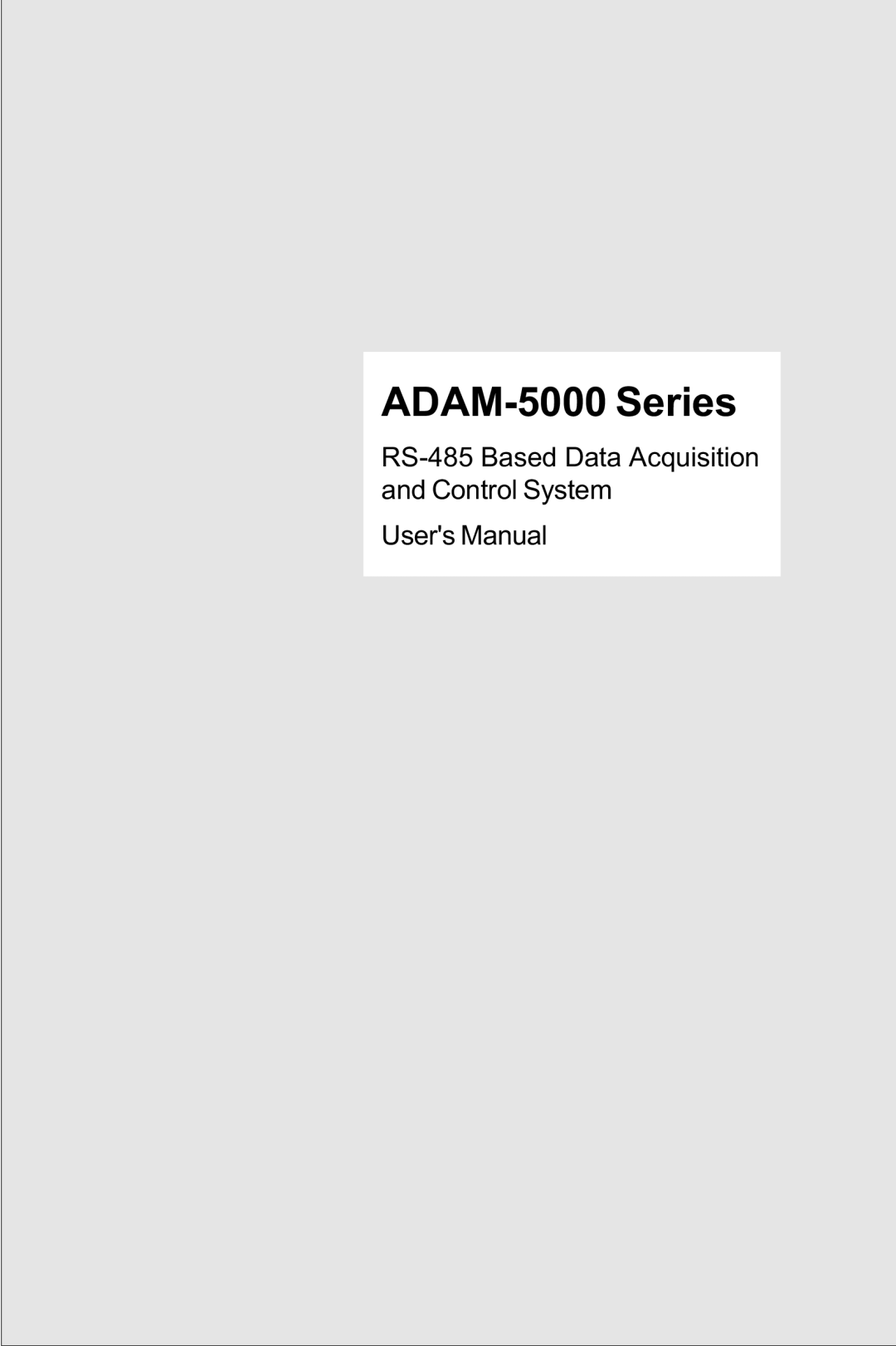 Advantech user manual ADAM-5000 Series, RS-485 Based Data Acquisition Control System 