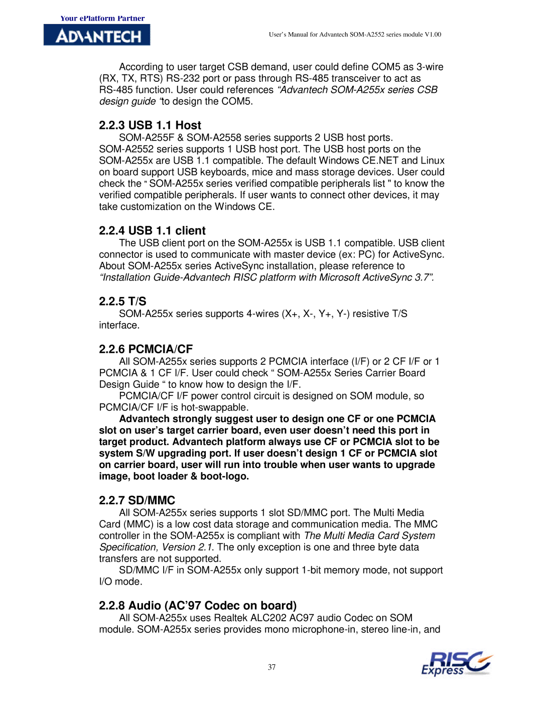 Advantech SOM-A2552 manual USB 1.1 Host, USB 1.1 client, 5 T/S, 7 SD/MMC, Audio AC’97 Codec on board 