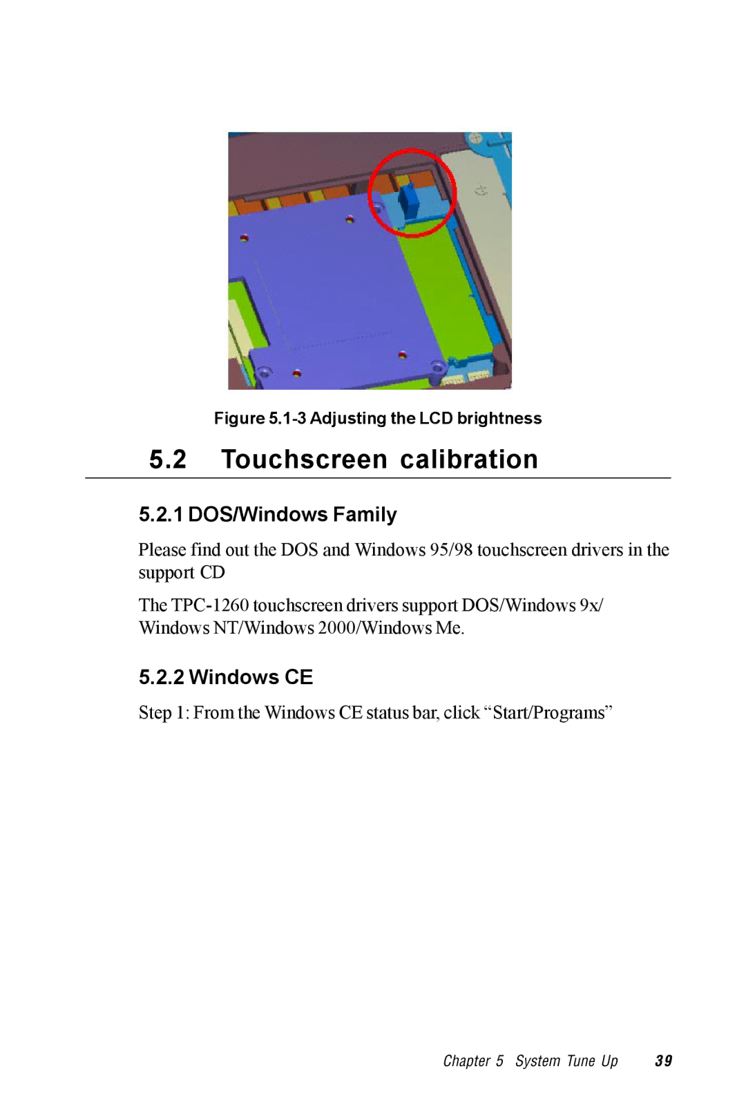 Advantech TPC-1260 manual Touchscreen calibration, 1 DOS/Windows Family, Windows CE 