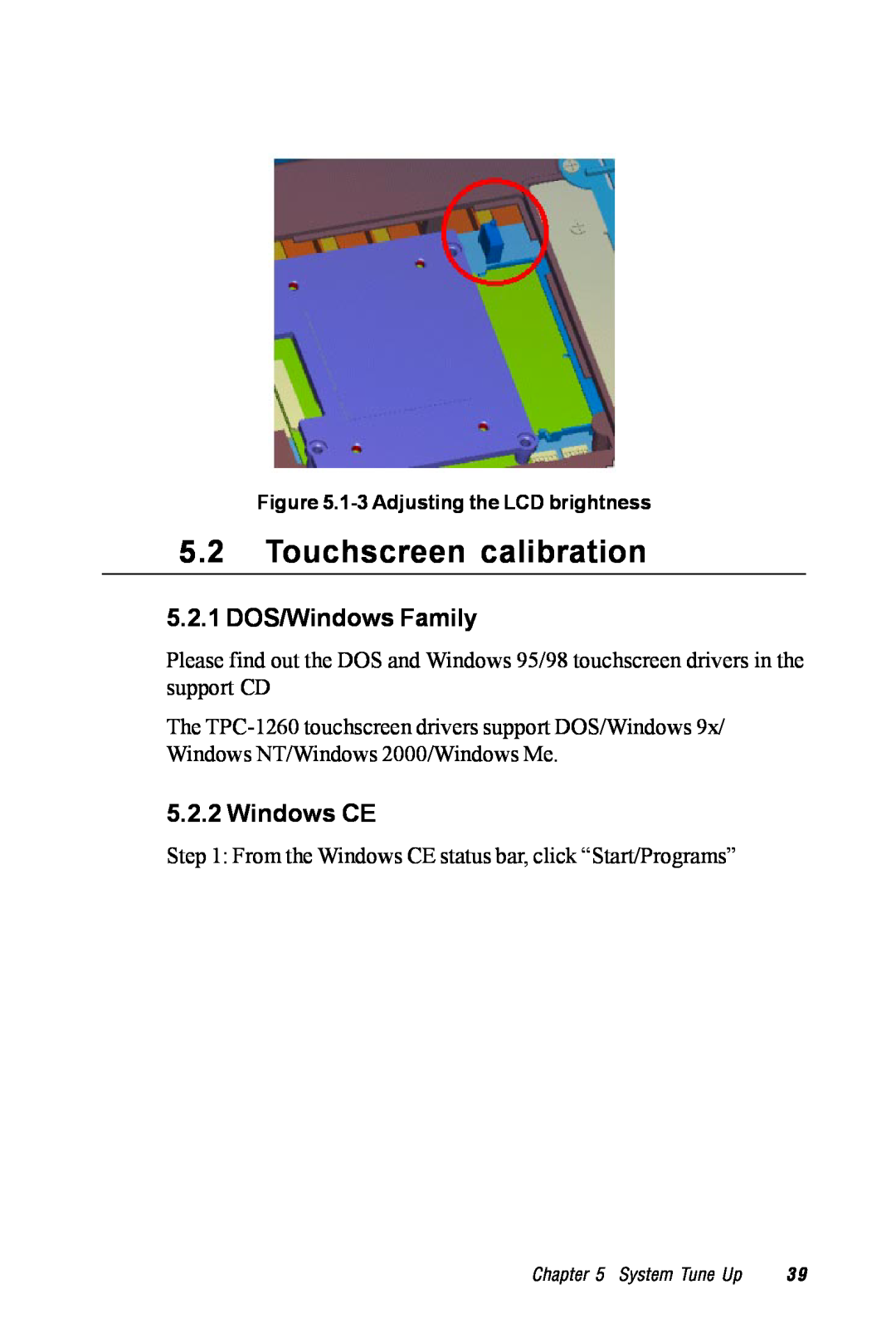 Advantech TPC-1260 manual Touchscreen calibration, 5.2.1 DOS/Windows Family, Windows CE 