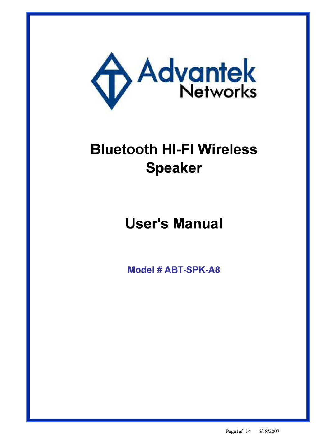 Advantek Networks user manual Bluetooth HI-FIWireless, Model # ABT-SPK-A8, Page1of 14 6/18/2007 