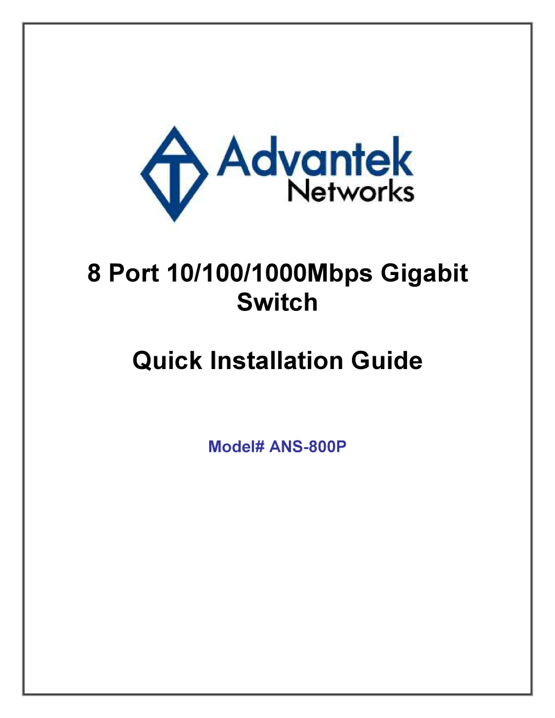 Advantek Networks ANS-800P manual Port 10/100/1000Mbps Gigabit Switch Quick Installation Guide 