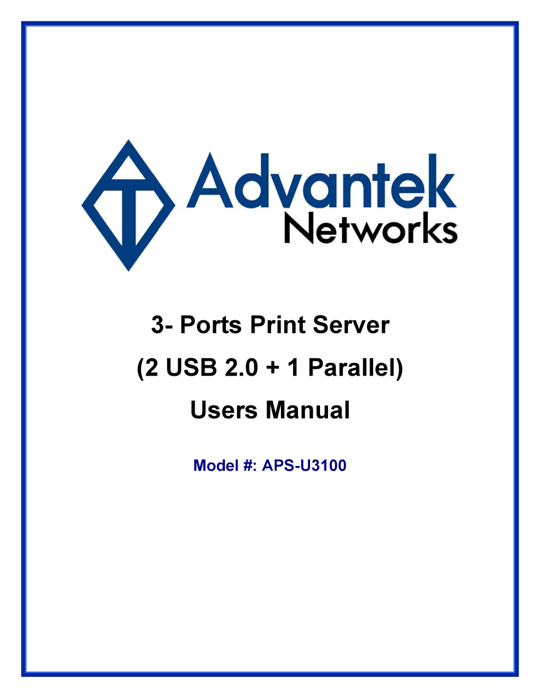 Advantek Networks APS-U3100 user manual Ports Print Server USB 2.0 + 1 Parallel 