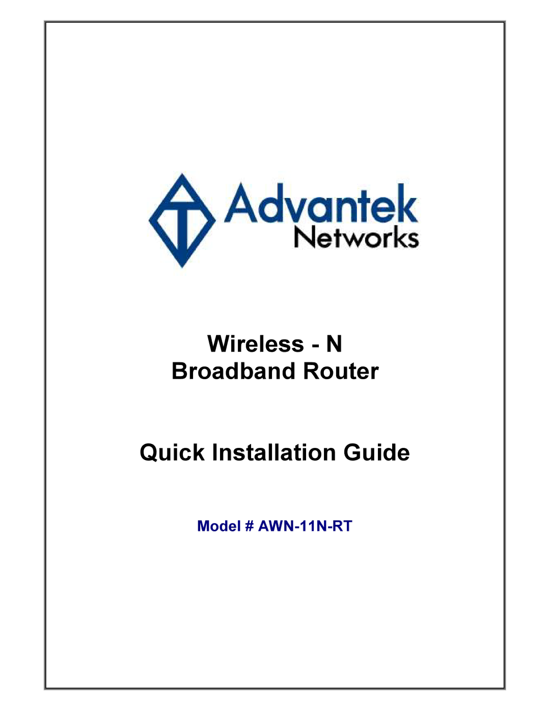 Advantek Networks AWN-11N-RT manual Wireless N Broadband Router Quick Installation Guide 