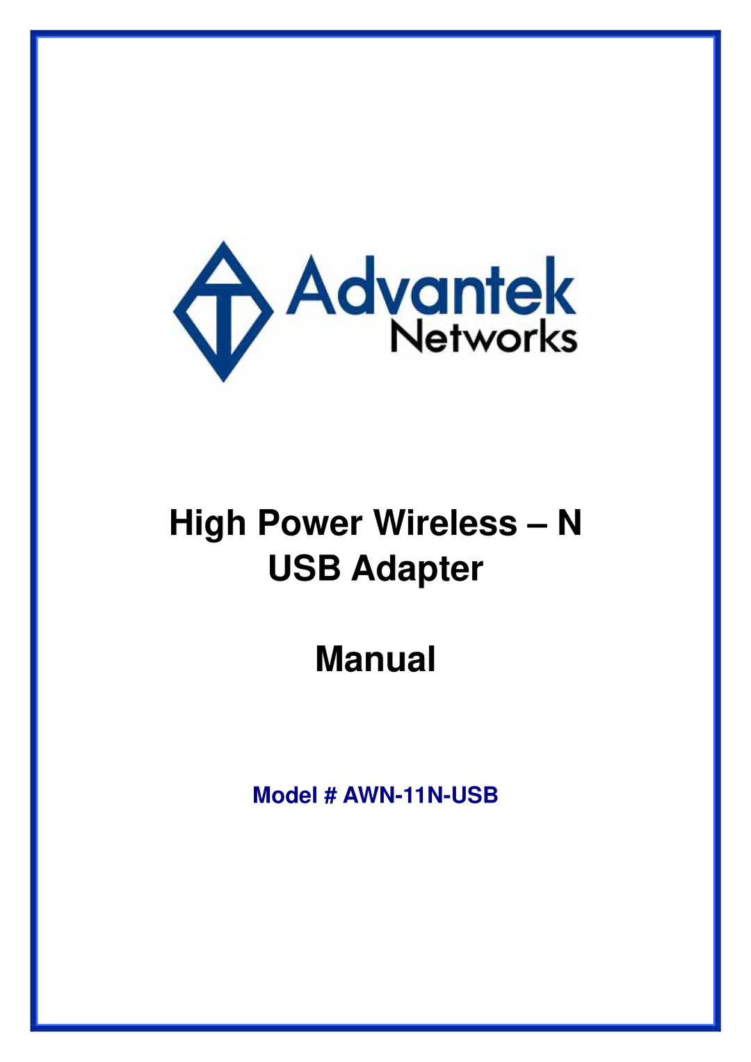 Advantek Networks AWN-11N-USB manual High Power Wireless N USB Adapter Manual 