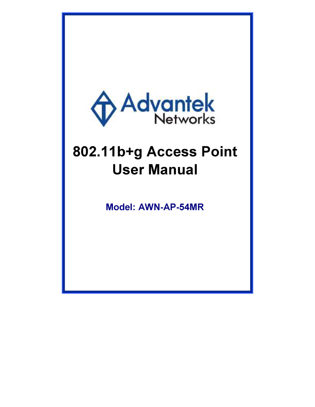 Advantek Networks AWN-AP-54MR user manual 802.11b+g Access Point 