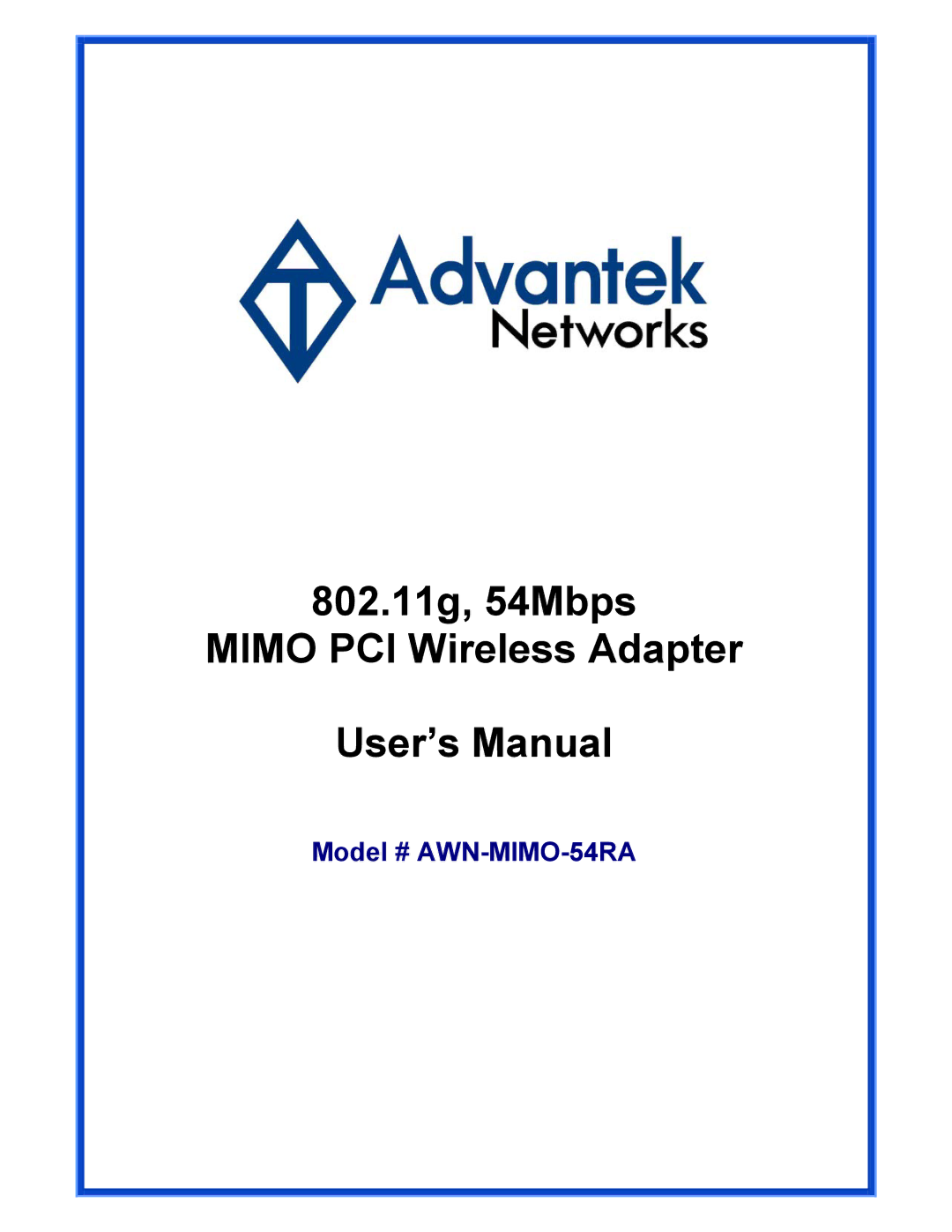 Advantek Networks AWN-MIMO-54RA user manual 802.11g, 54Mbps Mimo PCI Wireless Adapter User’s Manual 